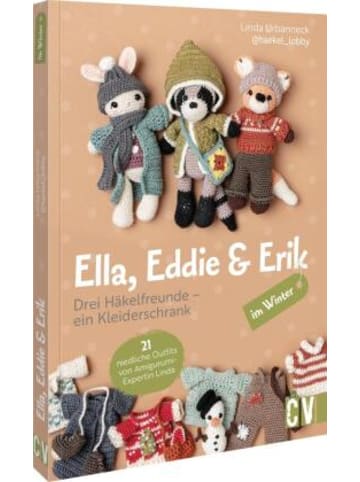 Christophorus Buch - Ella, Eddie & Erik im Winter: drei Häkelfreunde - ein Kleidersc