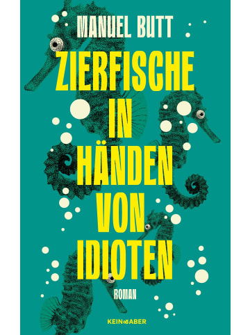 Kein & Aber Roman - Zierfische in Händen von Idioten