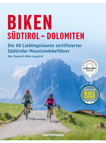 Athesia Tappeiner Verlag Biken Südtirol - Dolomiten | Die 40 Lieblingstouren zertifizierter Südtiroler...