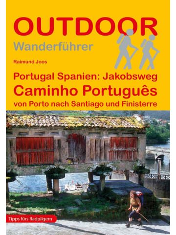 CONRAD STEIN VERLAG Portugal Spanien: Jakobsweg Caminho Português | von Porto nach Santiago und...