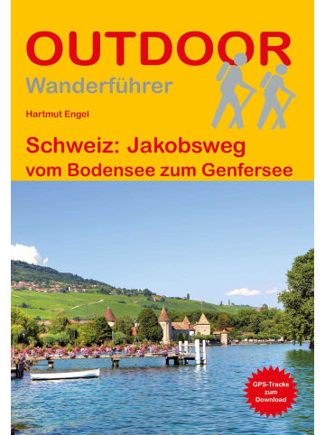 CONRAD STEIN VERLAG Schweiz: Jakobsweg | vom Bodensee zum Genfersee