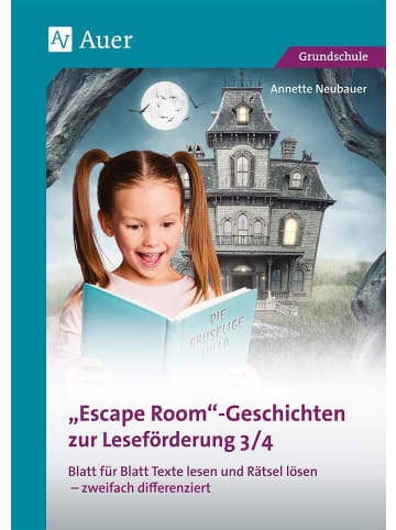 Auer Verlag Escape-Room-Geschichten zur Leseförderung 3/4 | Blatt für Blatt Texte lesen...