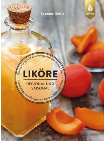 Verlag Eugen Ulmer Buch - Liköre - regional und saisonal