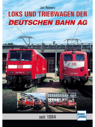 Motorbuch Verlag Loks und Triebwagen der Deutschen Bahn AG