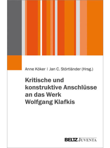Sonstige Verlage Kritische und konstruktive Anschlüsse an das Werk Wolfgang Klafkis