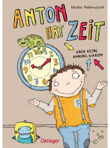 Oetinger Verlag Anton hat Zeit | Aber keine Ahnung warum (Band 1)