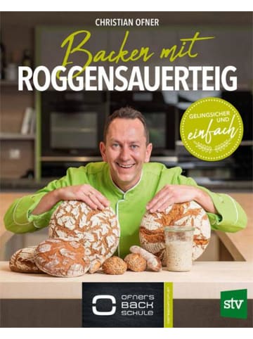 Leopold Stocker Verlag Backen mit Roggensauerteig | Gelingsicher und einfach