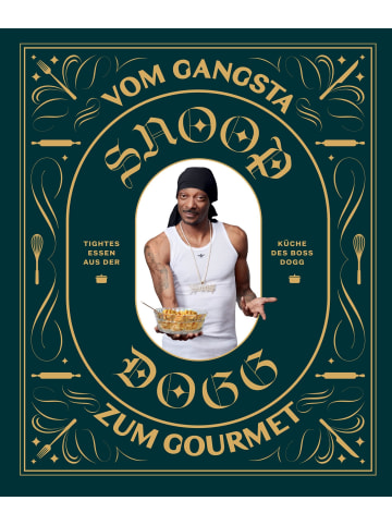 Panini Verlags GmbH Snoop Dogg: Vom Gangsta zum Gourmet | Tightes Essen aus der Küche des Boss Dogg