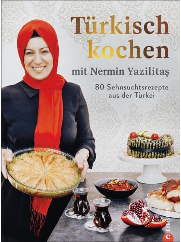 Christian Türkisch kochen mit Nermin Yazilitas | 80 Sehnsuchtsrezepte aus der Türkei