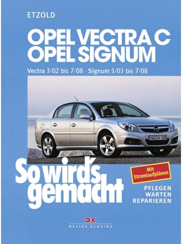 Delius Klasing So wird's gemacht. Opel Vectra C ab 3/02 , Opel Signum ab 5/03