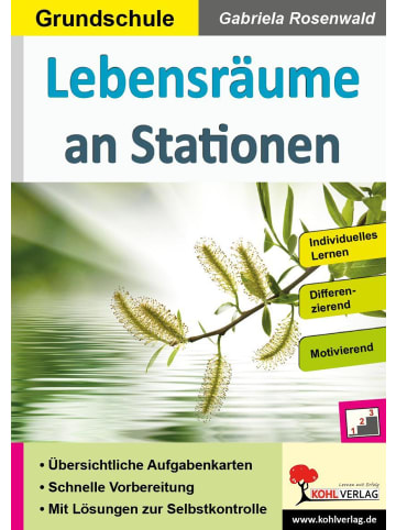 Kohl Verlag Lebensräume an Stationen / Grundschule | Selbstständiges Lernen in der...