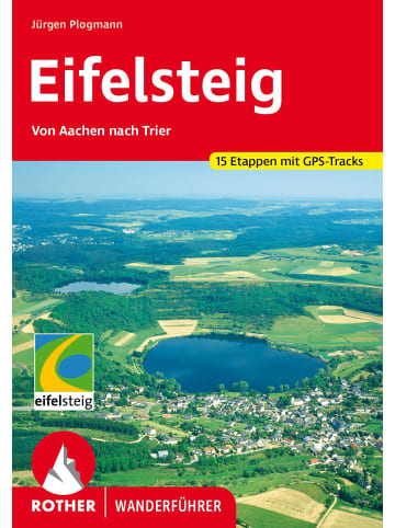 Bergverlag Rother Eifelsteig | Von Aachen nach Trier. 15 Etappen. Mit GPS-Tracks