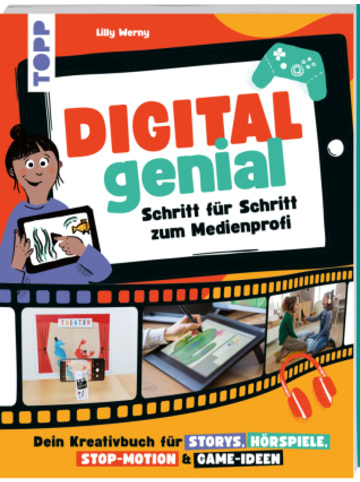 Frech Buch - Digital Genial! - Schritt für Schritt zum Medienprofi
