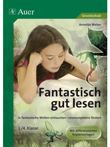 Auer Verlag Fantastisch gut lesen 3-4 | In fantastische Welten eintauchen - Lesekompetenz...