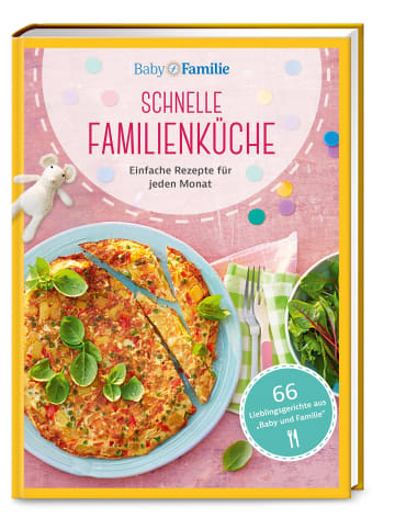 Wort & Bild Verlag Baby und Familie: Schnelle Familienküche | Einfache Rezepte für jeden Monat