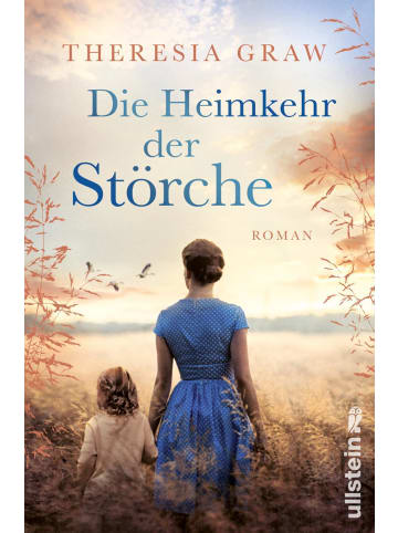 Ullstein Taschenbuchverlag Die Heimkehr der Störche | Roman | Eine große Liebesgeschichte zur Zeit der...