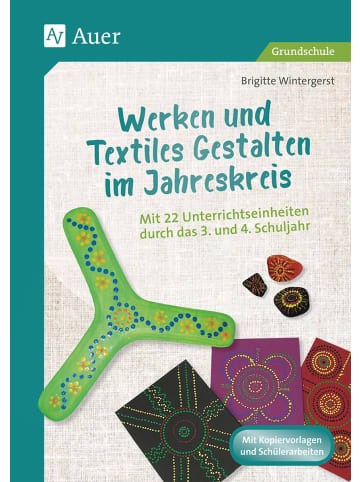 Auer Verlag Werken und Textiles Gestalten im Jahreskreis | Mit 22 Unterrichtseinheiten...