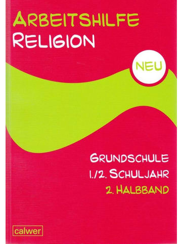 Calwer Arbeitshilfe Religion Grundschule Neu 1./2. Schuljahr 2. Halbband | Im...