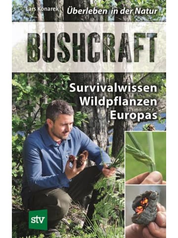 Leopold Stocker Verlag Bushcraft | Survivalwissen Wildpflanzen Europas