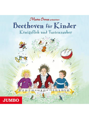 Jumbo Neue Medien Marko Simsa präsentiert: Beethoven für Kinder. Königsfloh und Tastenzauber