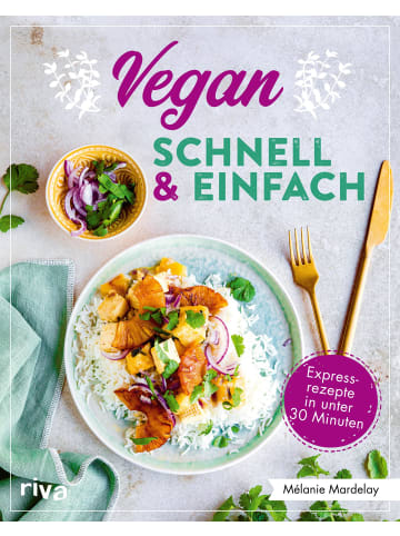 Riva Verlag Kochbuch - Vegan - schnell & einfach