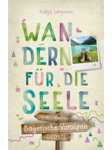 DROSTE Verlag Buch - Bayerische Voralpen. Wandern für die Seele