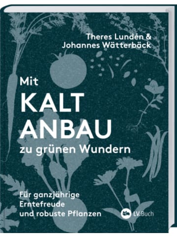 Landwirtschaftsverlag Buch - Mit Kaltanbau zu grünen Wundern