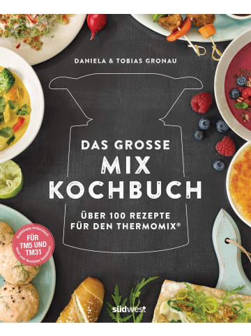 Südwest-Verlag Das große Mix-Kochbuch | Über 100 Rezepte für den Thermomix® - Für TM5 & TM31