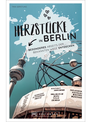 Bruckmann Herzstücke in Berlin | Besonderes abseits der bekannten Wege entdecken