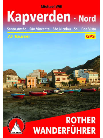 Bergverlag Rother Kapverden Nord: Santo Antão, São Vincente, São Nicolau, Sal, Boa Vista | 75...