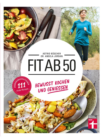 Stiftung Warentest Fit ab 50 | Gesund kochen und genießen - 111 vitale Rezepte