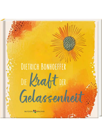 Butzon & Bercker Buch - Dietrich Bonhoeffer: Die Kraft der Gelassenheit