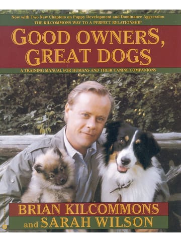 Sonstige Verlage Sachbuch - Good Owners, Great Dogs: A Training Manual for Humans and their Canin