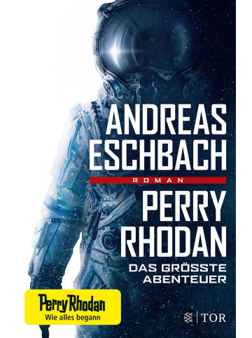 FISCHER Tor Perry Rhodan - Das größte Abenteuer | Roman