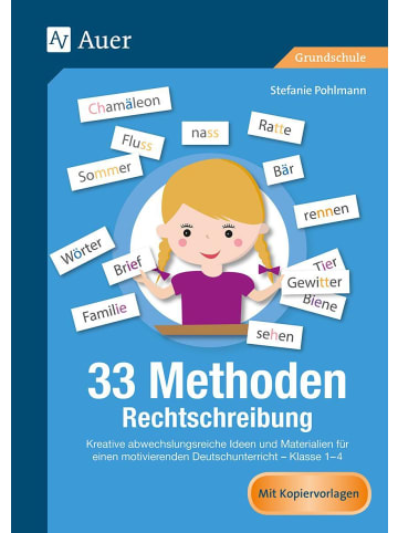 Auer Verlag 33 Methoden Rechtschreibung | Kreative abwechslungsreiche Ideen + Materialien...