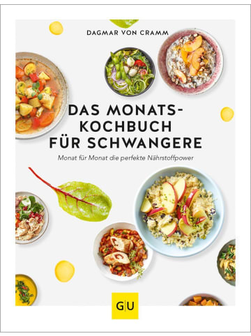 Gräfe und Unzer Das Monats-Kochbuch für Schwangere | Monat für Monat die perfekte Nährstoffpower