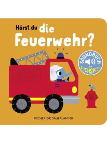 FISCHER Sauerländer Buch - Hörst du die Feuerwehr?