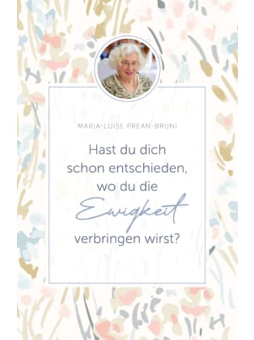 Grace today Verlag Buch - Hast du dich schon entschieden, wo du die Ewigkeit verbringen wirst?