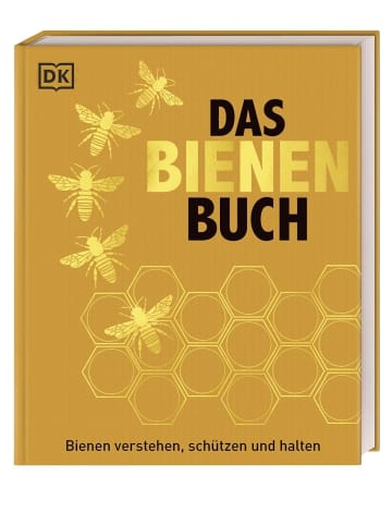 Dorling Kindersley  Das Bienen Buch | Bienen verstehen, schützen und halten