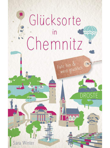 DROSTE Verlag Glücksorte in Chemnitz | Fahr hin & werd glücklich