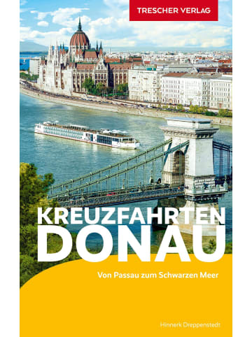 TRESCHER VERLAG Reiseführer Kreuzfahrten Donau | Von Passau zum Schwarzen Meer