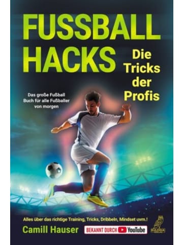 Eulogia Buch - Fußball Hacks - Die Tricks der Profis
