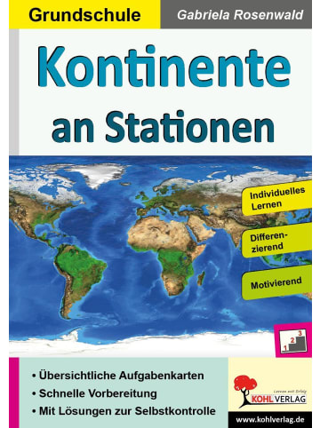 Kohl Verlag Kontinente an Stationen / Grundschule | Selbstständiges Lernen in der...