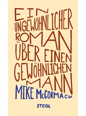 Steidl GmbH & Co.OHG Ein ungewöhnlicher Roman über einen gewöhnlichen Mann