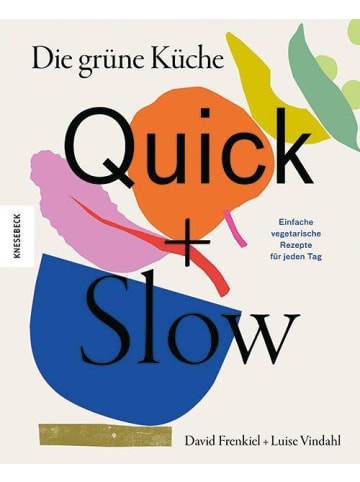 KNESEBECK Die grüne Küche - Quick + Slow