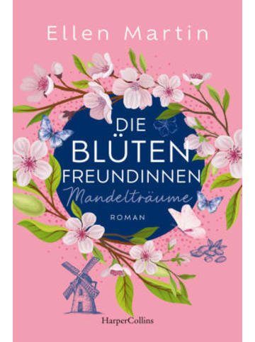 HarperCollins Buch - Die Blütenfreundinnen - Mandelträume