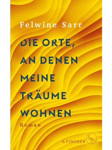 S. Fischer Roman - Die Orte, an denen meine Träume wohnen