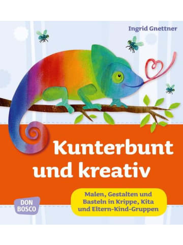 Don Bosco Kinderbuch - Kunterbunt und kreativ