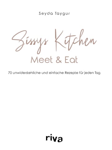 Riva Verlag Kochbuch - Sissys Kitchen: Meet & Eat