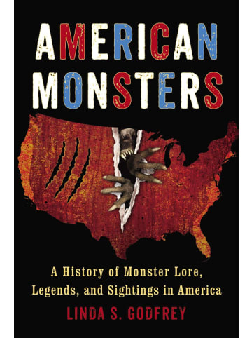 Sonstige Verlage Krimi - American Monsters: A History of Monster Lore, Legends, and Sightings in
